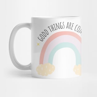 Good things are coming Mug